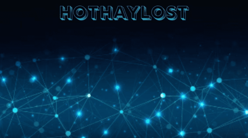Hothaylost Uncovered: A Deep Dive Into a Modern Digital Term